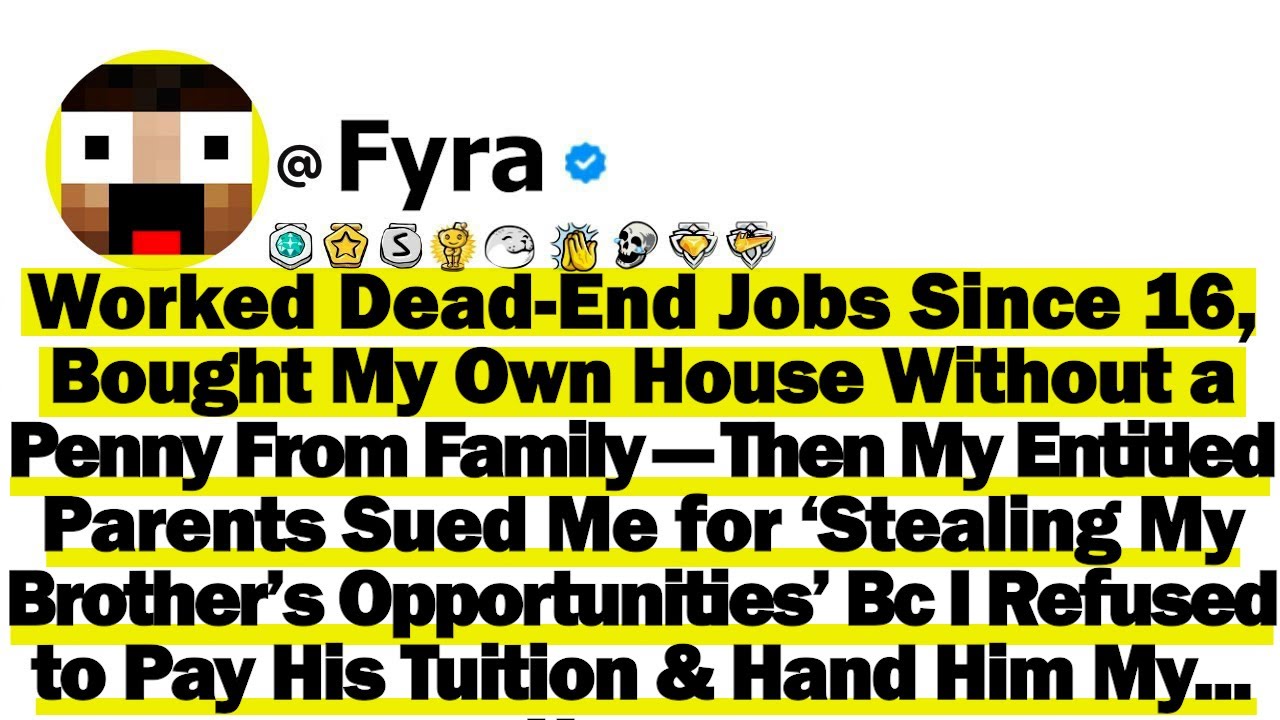 Worked Dead-End Jobs Since 16, Bought My Own House Without a Penny From Family—Then My  Parents Sued