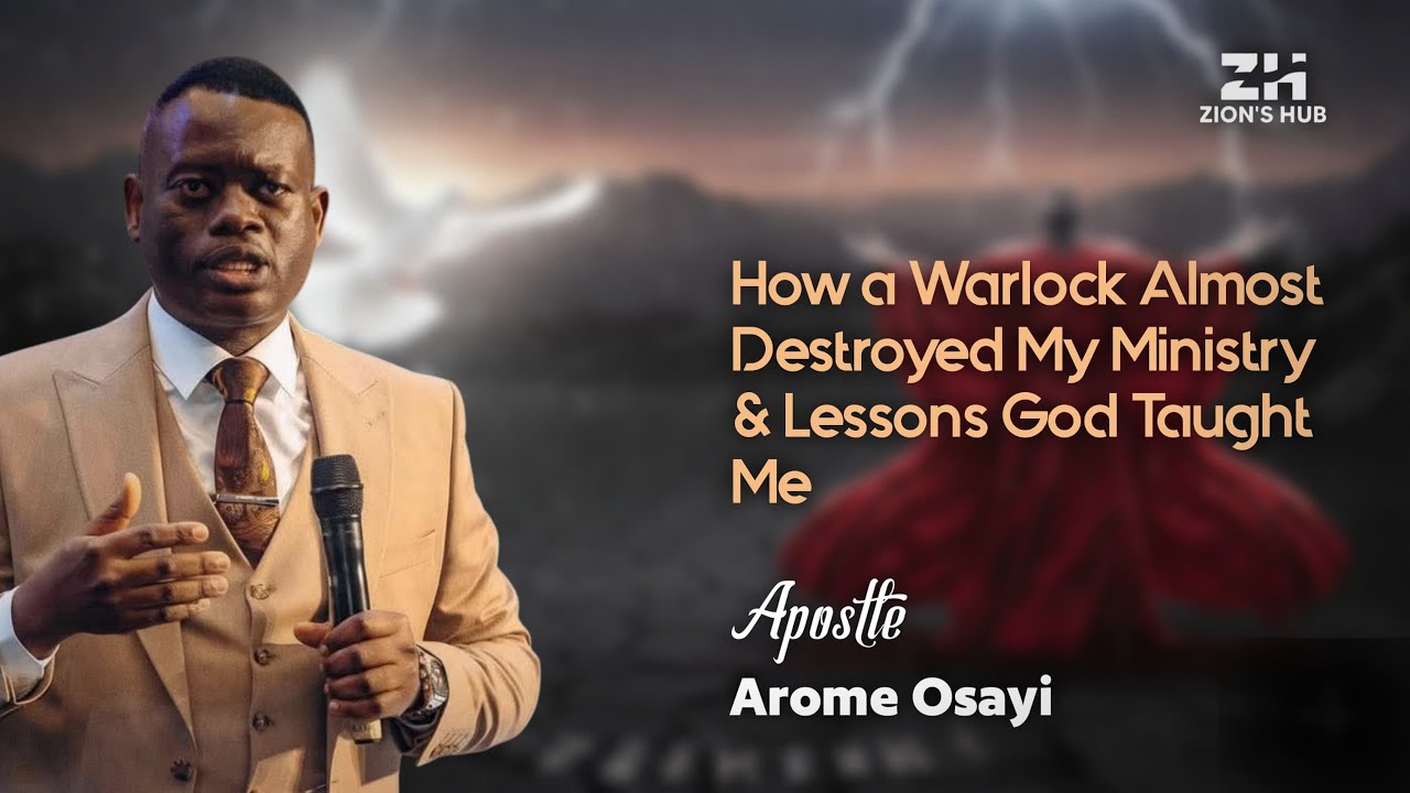 HOW A WARLOCK ALMOST DESTROYED MY MINISTRY — LESSONS GOD TAUGHT ME | APOSTLE AROME OSAYI.