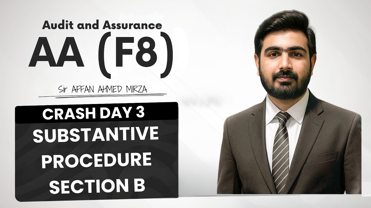 ACCA AA | F8 (Audit & Assurance) | LIVE CRASH DAY 3 | Substantive Procedure