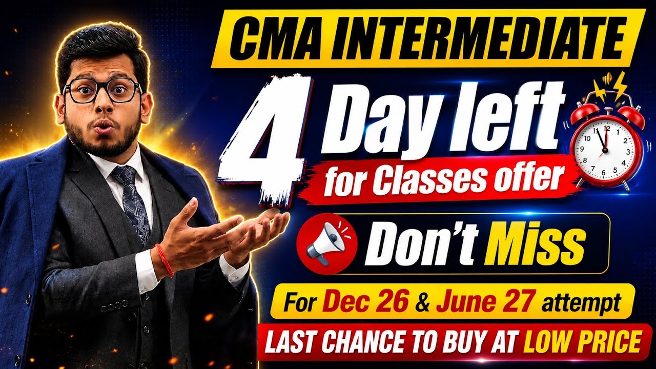 CMA Intermediate Classes Offer | 4 Days Left | Last Chance to Buy at Lowest Price | Dec 26 & June 27