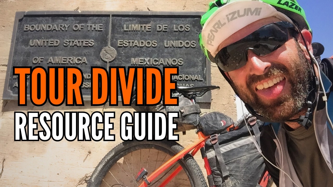 Tour Divide Ultimate Planning, Prep & Resource Guide (GDMBR) Bikepacking