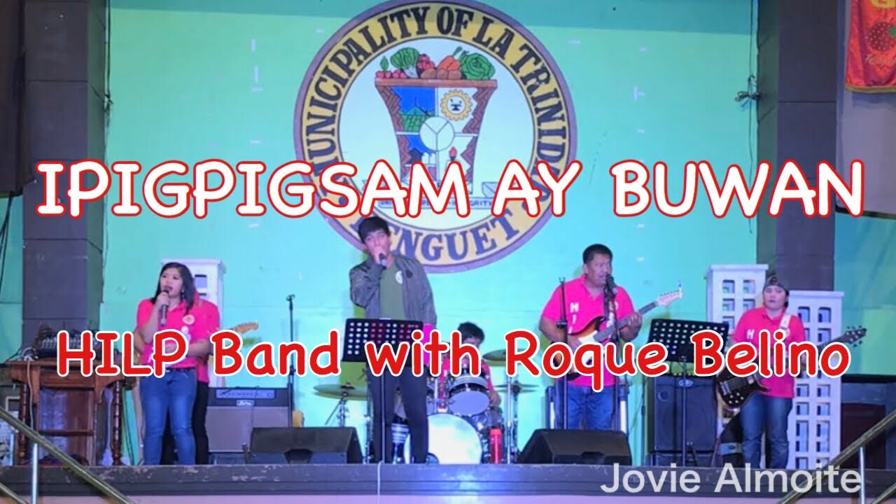 IPIGPIGSAM AY BUWAN - Roque Belino with HILP (Heart of Ibaloi Local Performers)