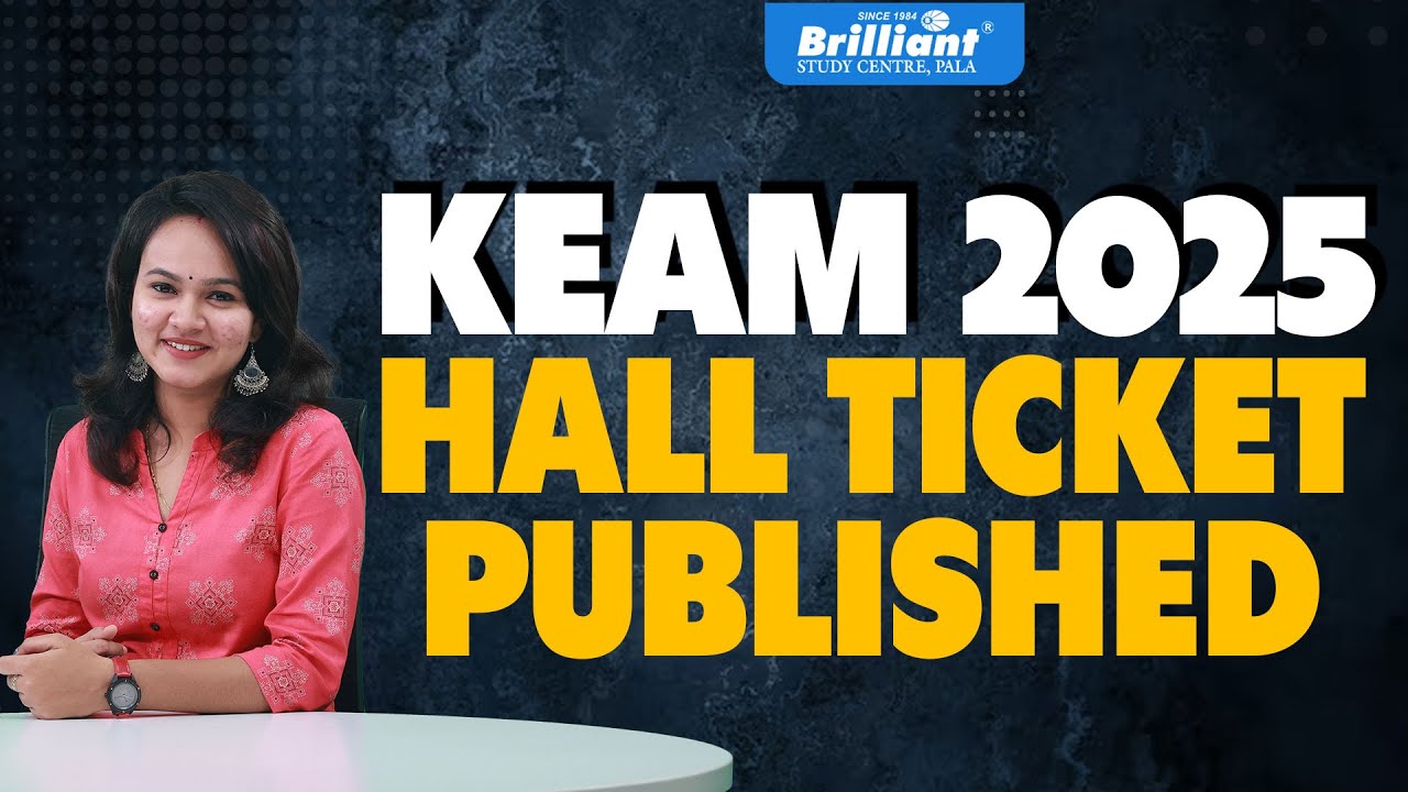 KEAM 2025 | Hall Ticket Published !