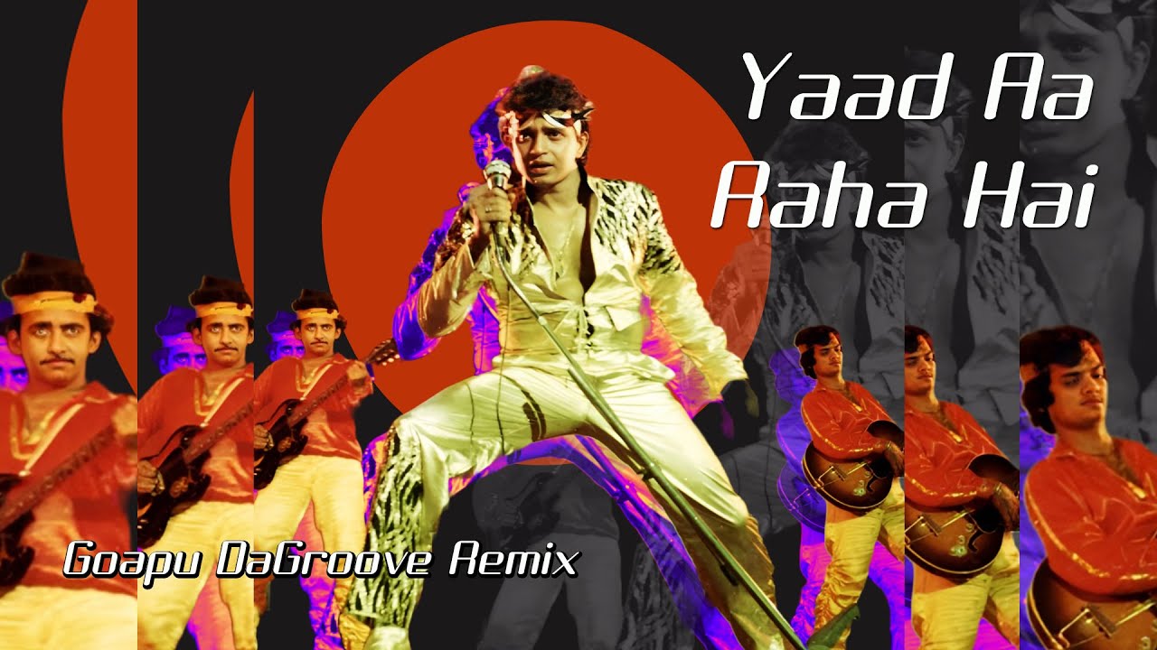 Yaad Aa Raha Hai | Remix | Disco Dancer | Bappi Lahiri | Mithun Chakraborty | Bolly Disco | Dj Goapu