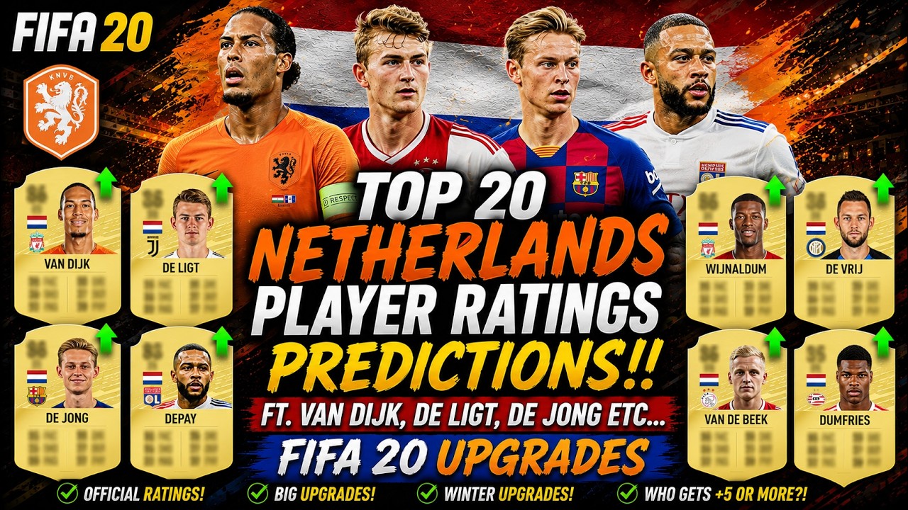 FIFA 20 | TOP 20 NETHERLANDS PLAYER RATINGS!! FT. VAN DIJK, DE LIGT, DE JONG ETC..(FIFA 20 UPGRADES)