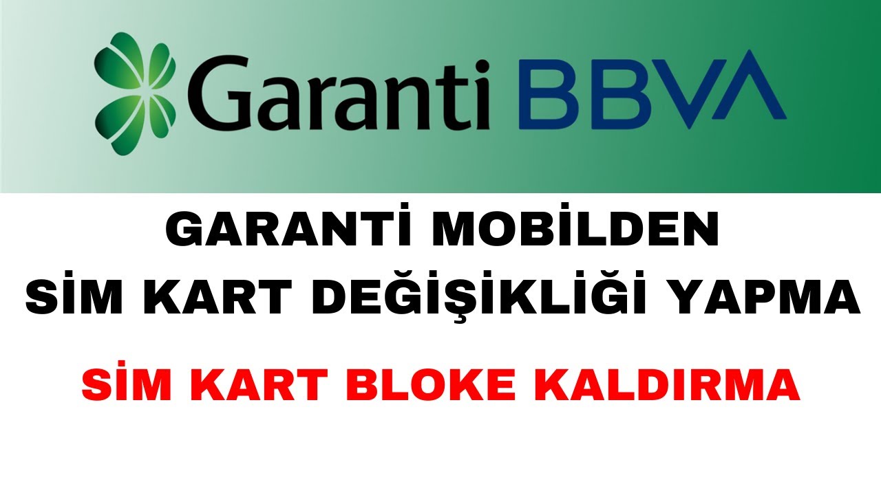 Garanti Mobilden Sim Kart Değişikliği Nasıl Yapılır - Sim Kart Bloke Kaldırma