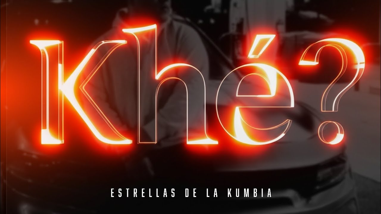 KHÉ ? ESTRELLAS DE LA KUMBIA- AUDIO OFICIAL 