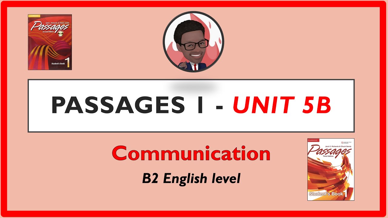 Passages Book 1 – Unit 5B (Communication)