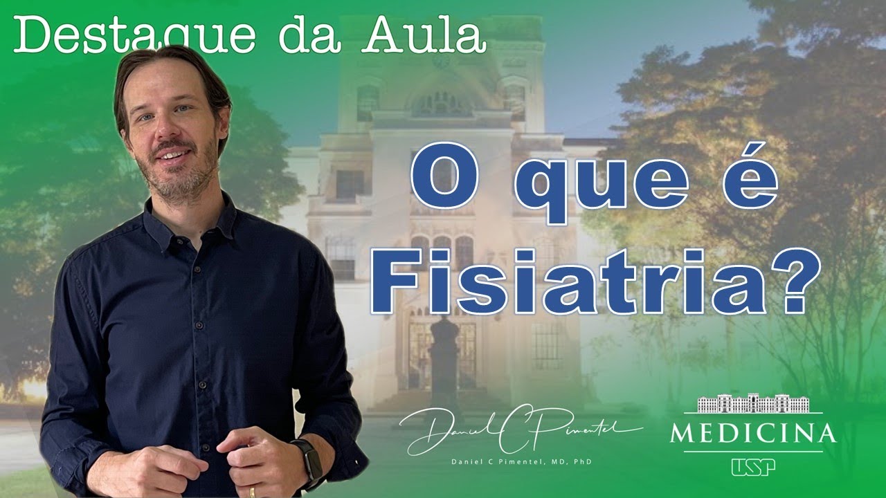 O que é fisiatria? Conheça a especialidade médica - Destaque da aula na USP