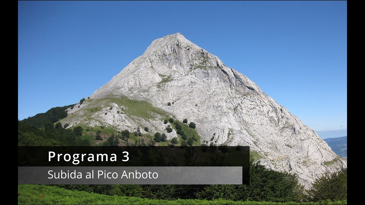 Programa 3: Subida al Pico Anboto