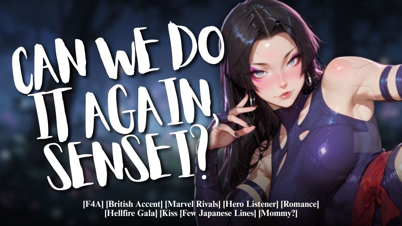 [F4A] Stealing Psylocke's First Kiss [British Accent] [Romance] [Hero Listener] [Marvel Rivals]