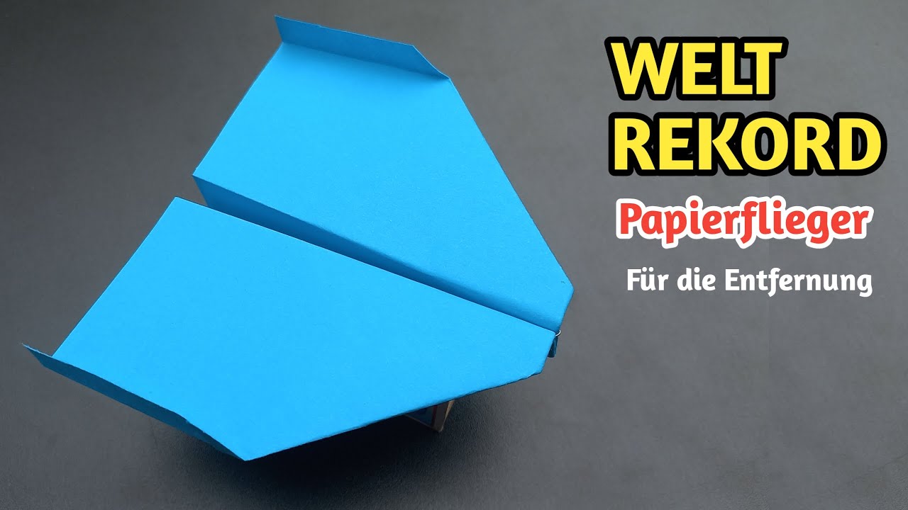 Weltrekord-Papierflieger | Die beste Origami-Anleitung für einen super weiten Flug