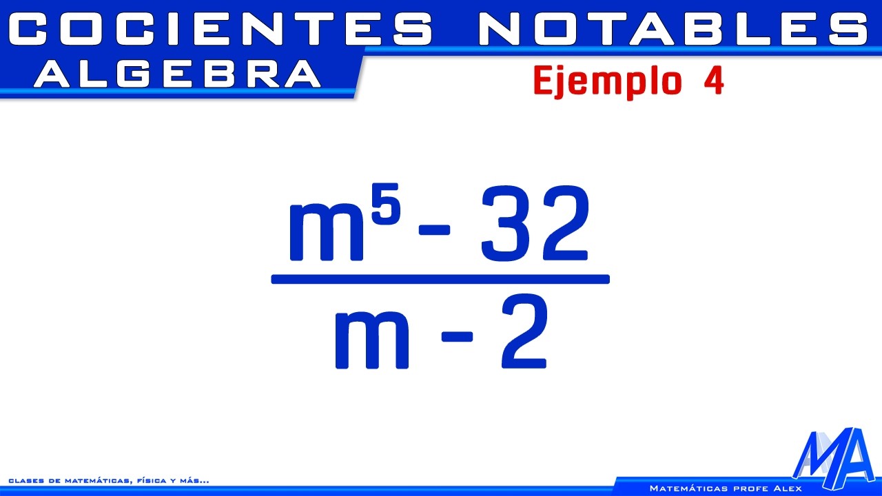 Cocientes notables | Ejemplo 4