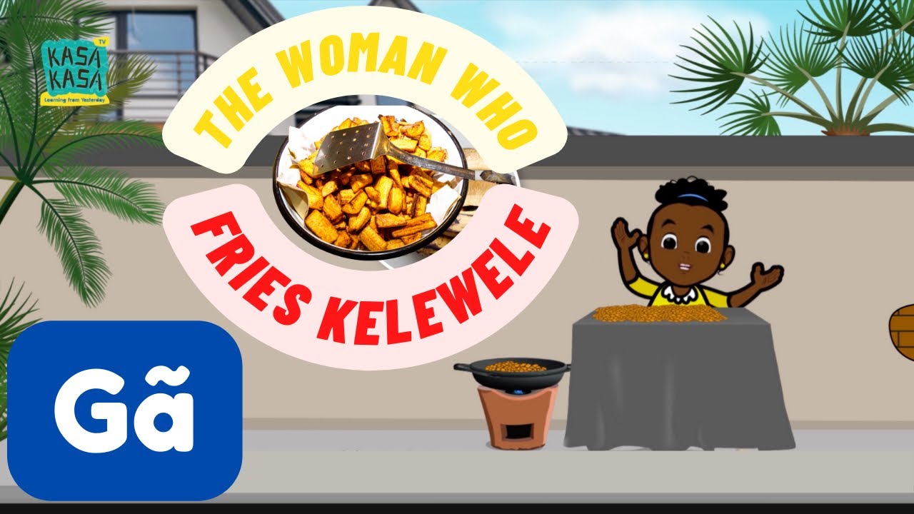Ga for kids | The woman who fries kelewele | Ga nursery rhyme