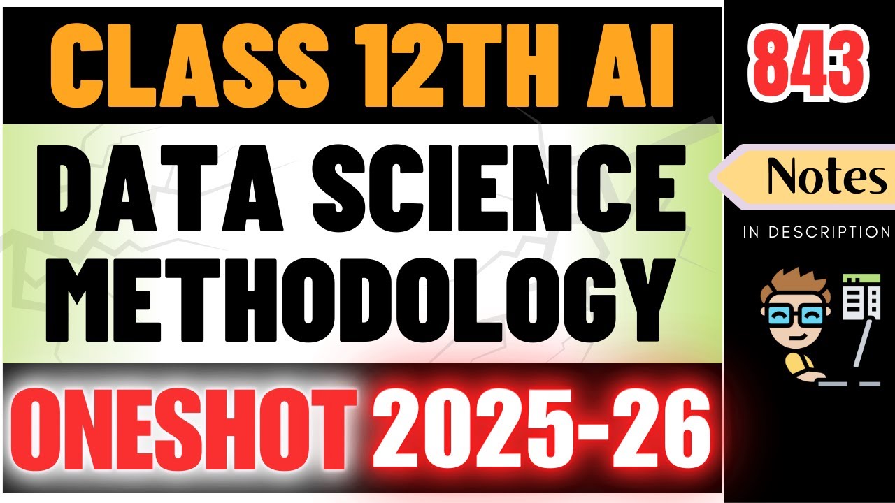 Data Science Methodology | Class 12 AI 843 | Part B - UNIT 2 | Complete One Shot | 2025-26 Boards