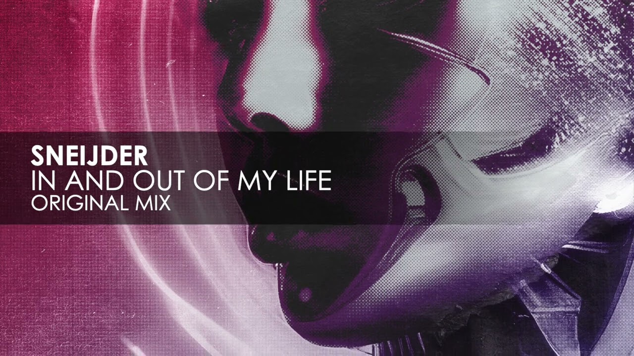 Sneijder - In And Out of My Life
