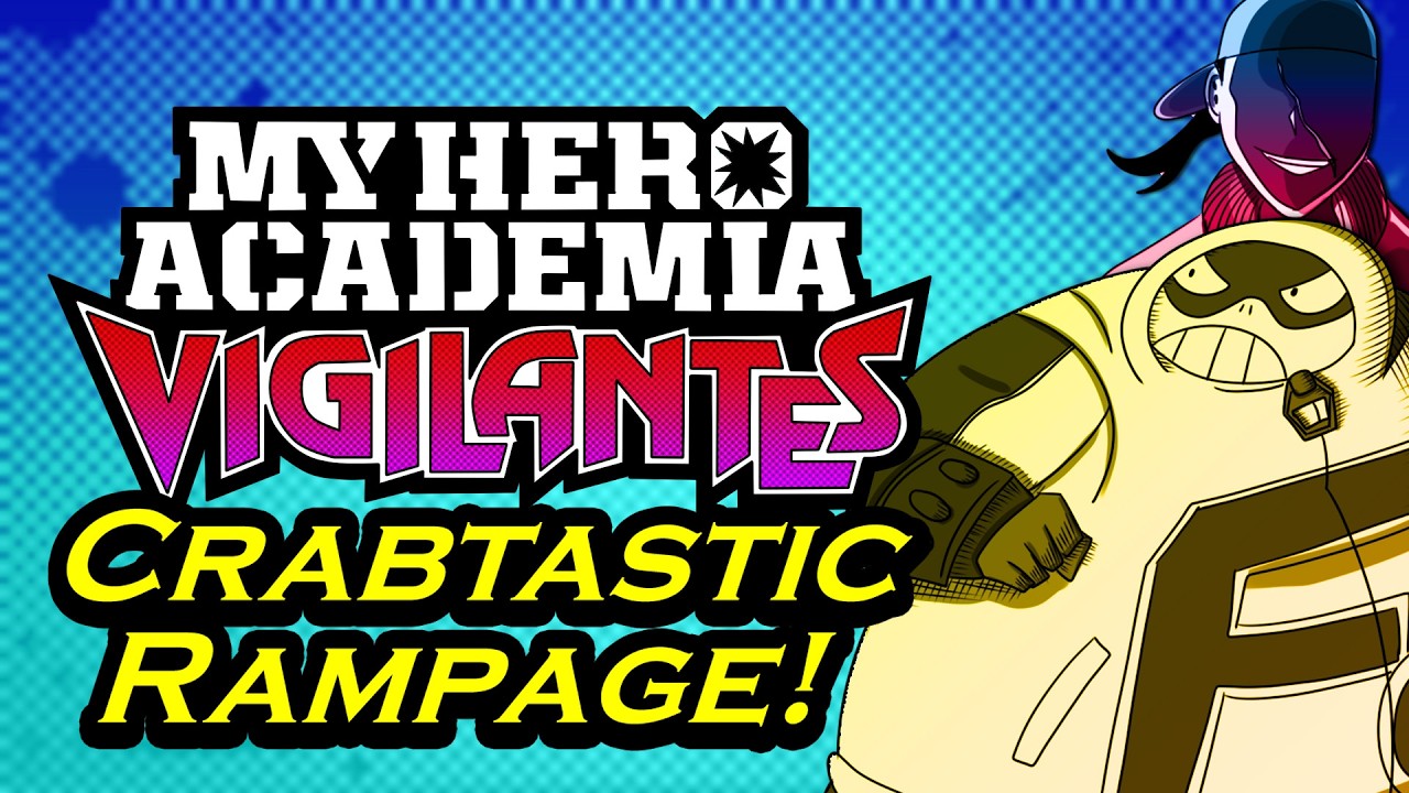 Review: My Hero Academia Vigilantes Anime: Crabtastic Rampage!