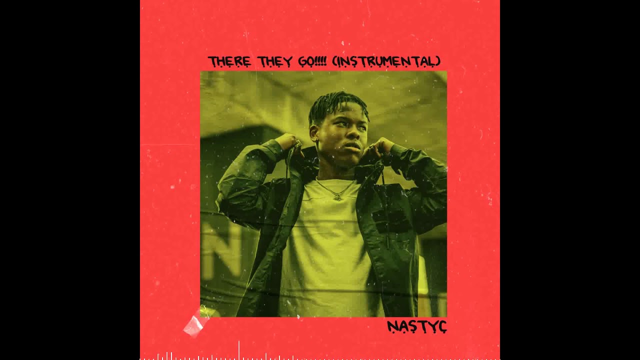 NASTY C - THERE THEY GO (INSTRUMENTAL)