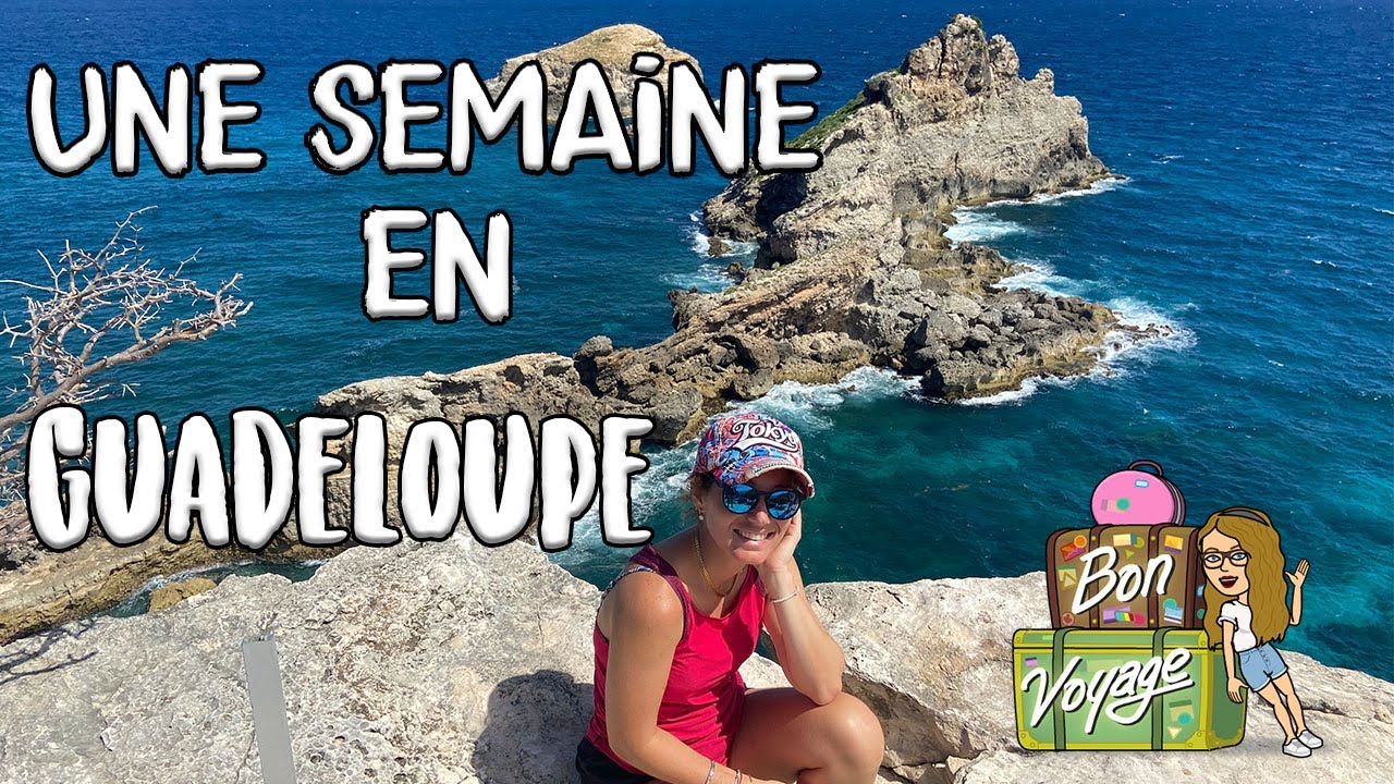 QUE FAIRE EN UNE SEMAINE EN GUADELOUPE ? + LES SAINTES - VLOG @TravelWithManon