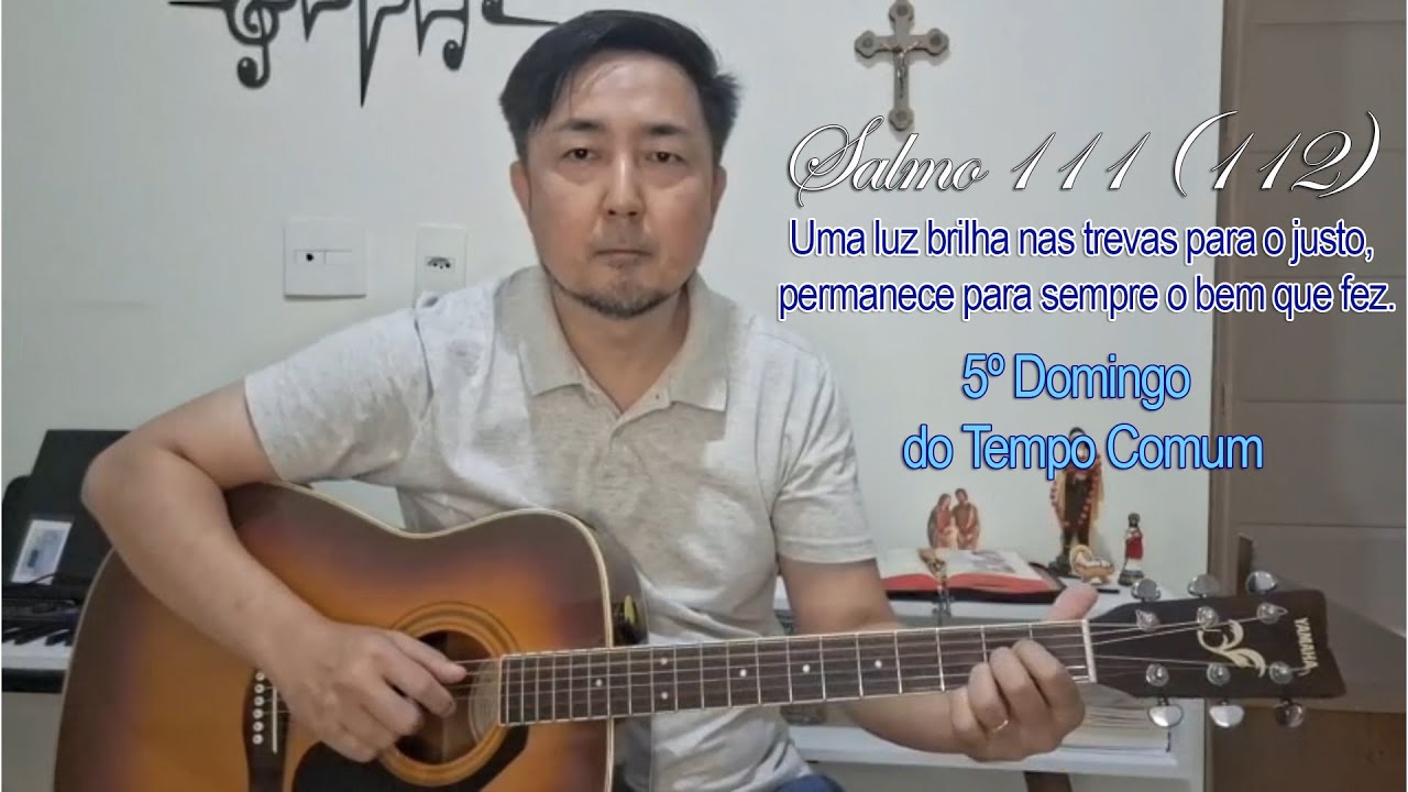 Salmo 111 (112) - Uma luz brilha nas trevas para o justo, permanece para sempre o bem que fez.