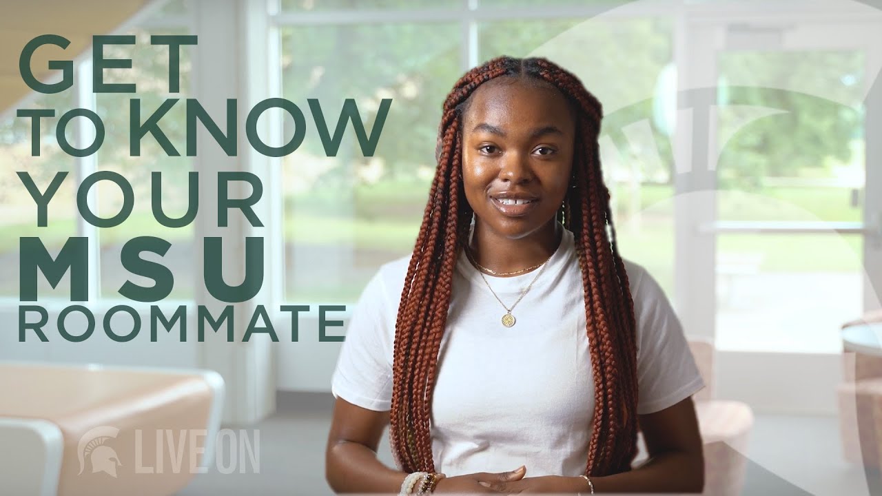 Get to Know Your MSU Roommate