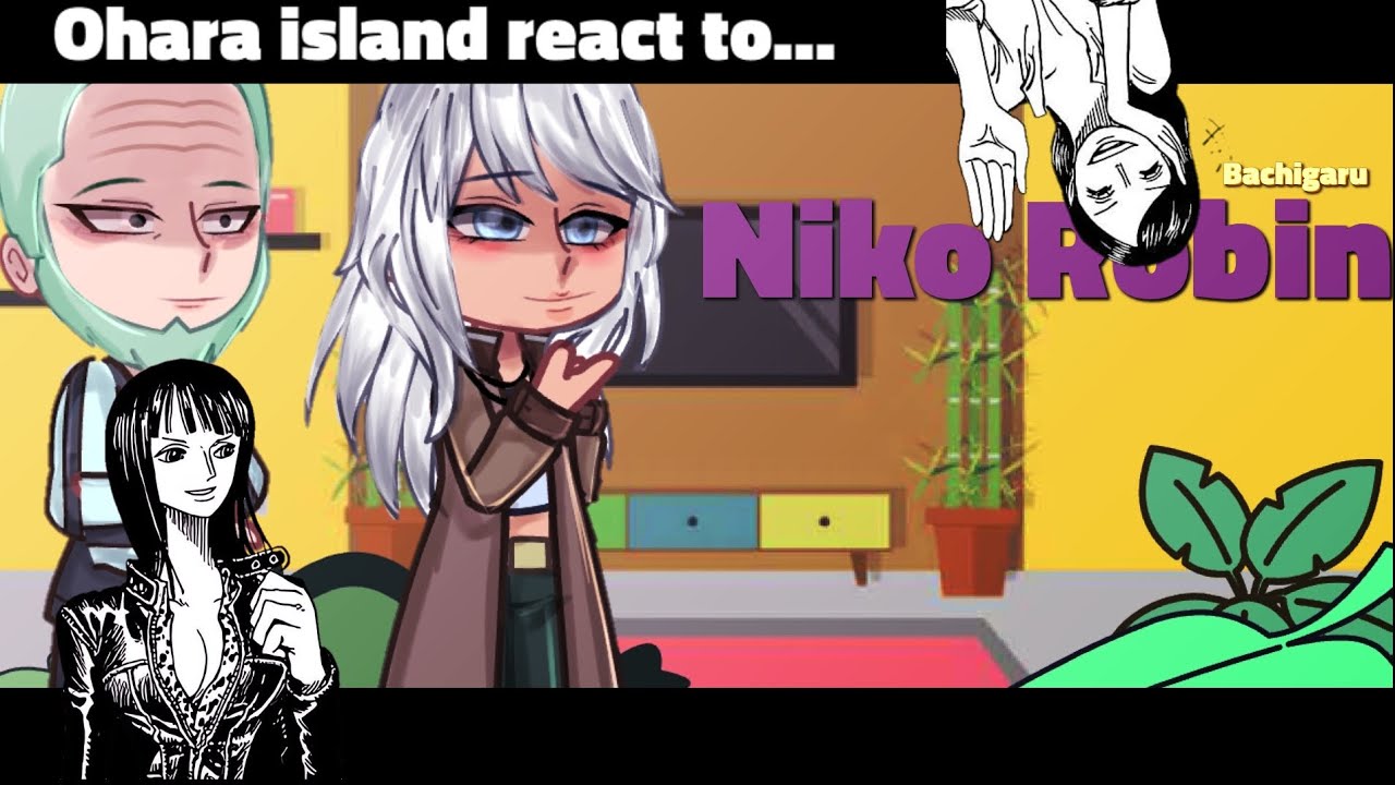 -Ohᴀrᴀ Islᴀnd react to Niᴋᴏ Rᴏʙin-[🇷🇺/🇺🇸]-One Piece