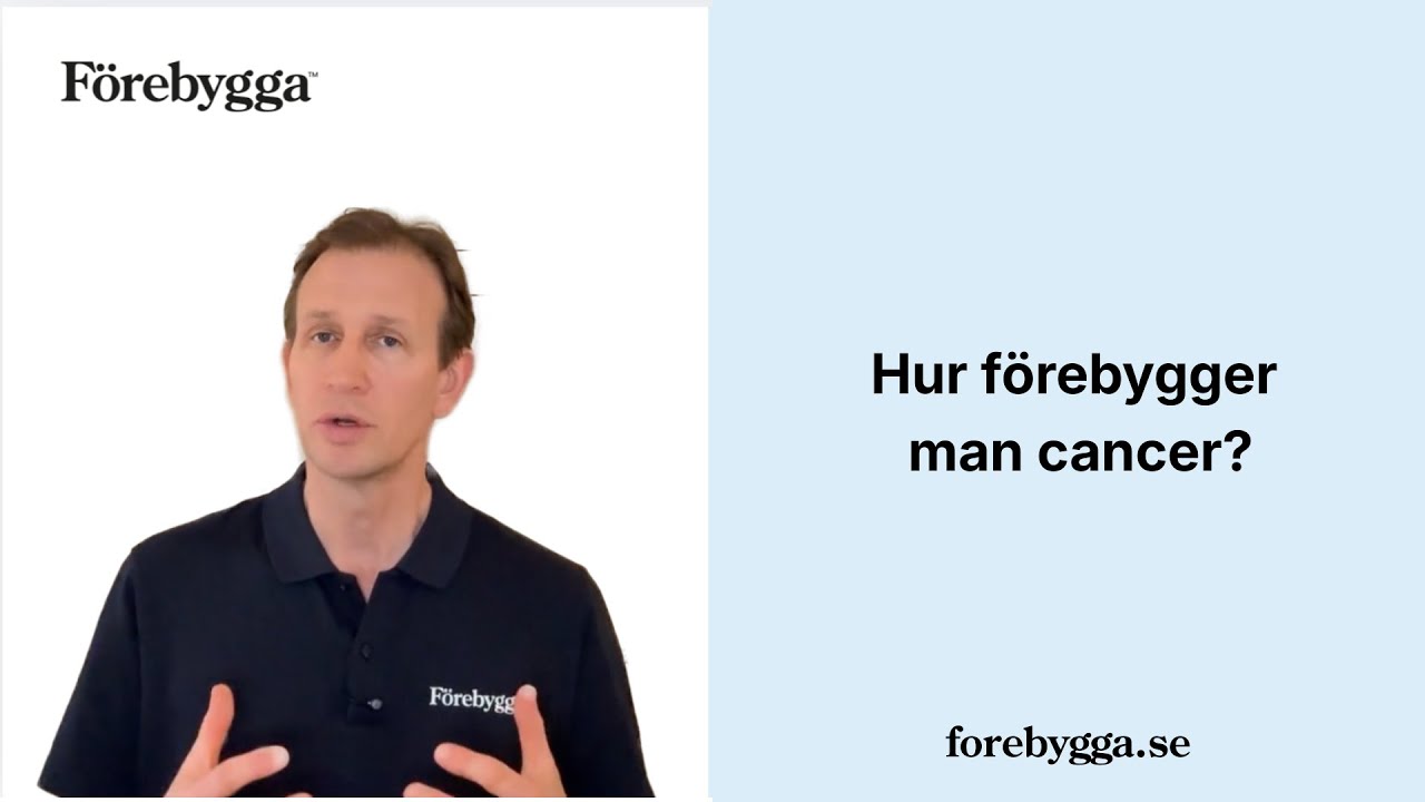 Hur förebygger man cancer? Läkare går igenom 14 konkreta punkter