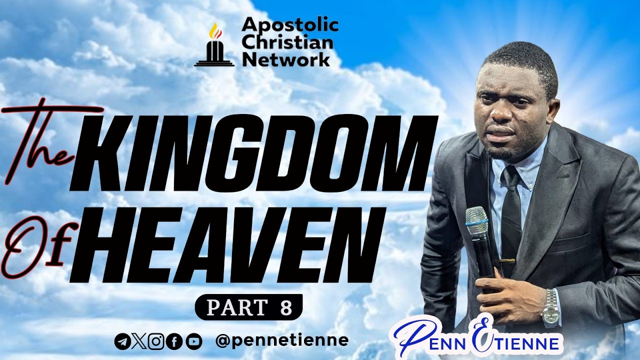 THE KINGDOM OF HEAVEN Pt 8 || PENN ETIENNE || STRONG MEAT - BIBLE STUDY