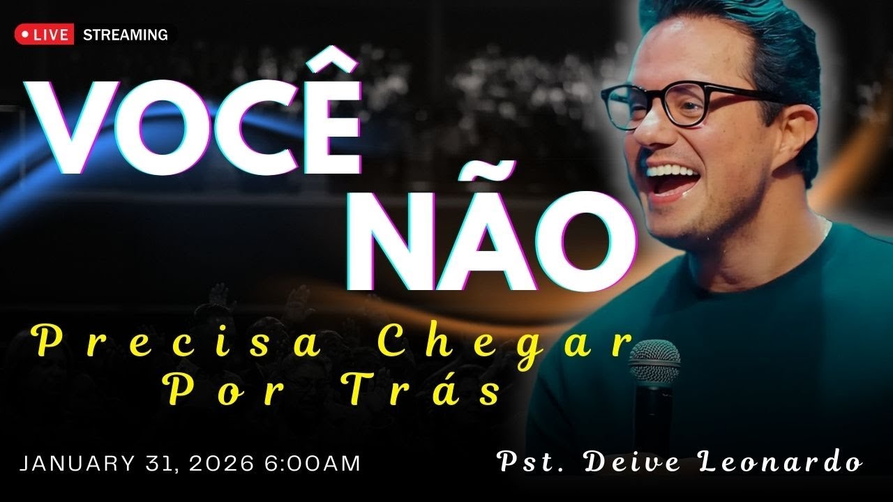 Você Não Precisa Chegar Por Trás Para Deus Te Honrar | Deive Leonardo