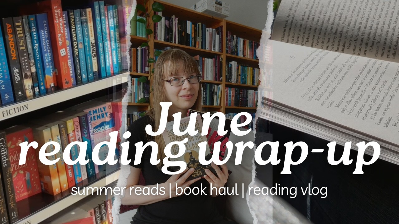June Reading Wrap-Up and Reading Vlog