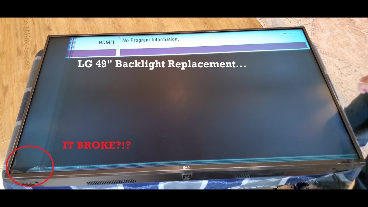 LG 49 inch Backlight Repair...IT BROKE?!?