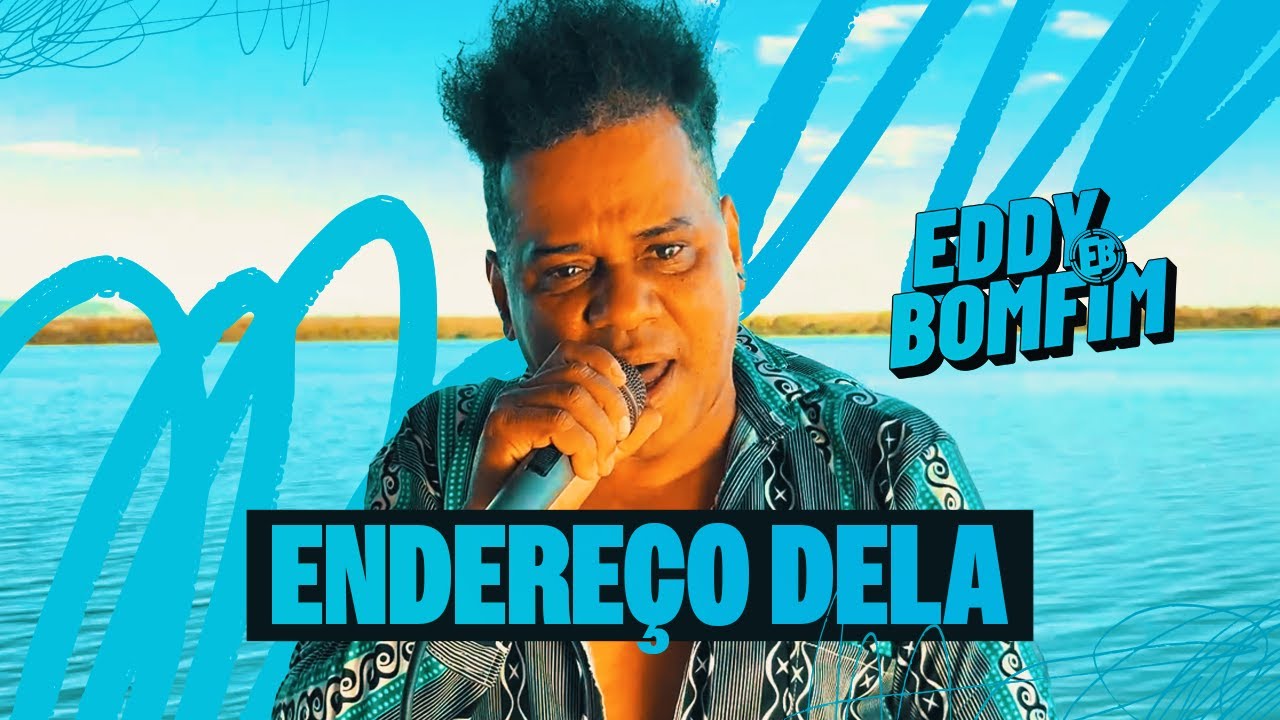 Eddy Bomfim - Endereço Dela