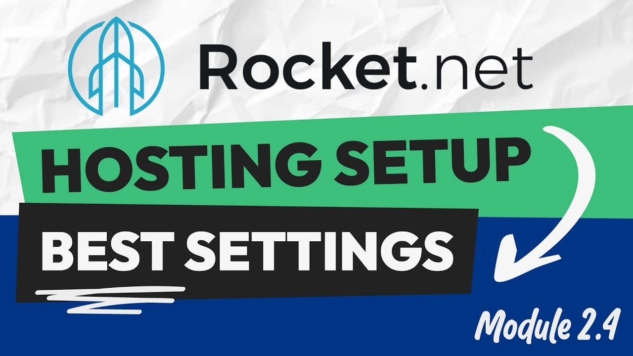 Rocket.net Hosting Setup and Best Settings (Module 2.4)