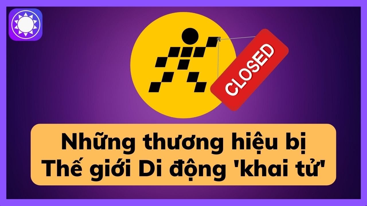 Những thương hiệu của Thế giới di động bị 