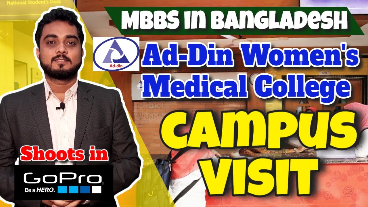 MBBS in Bangladesh 2025-26 | Ad-Din Women's Medical College | Campus Visit | Shoots in GoPro |