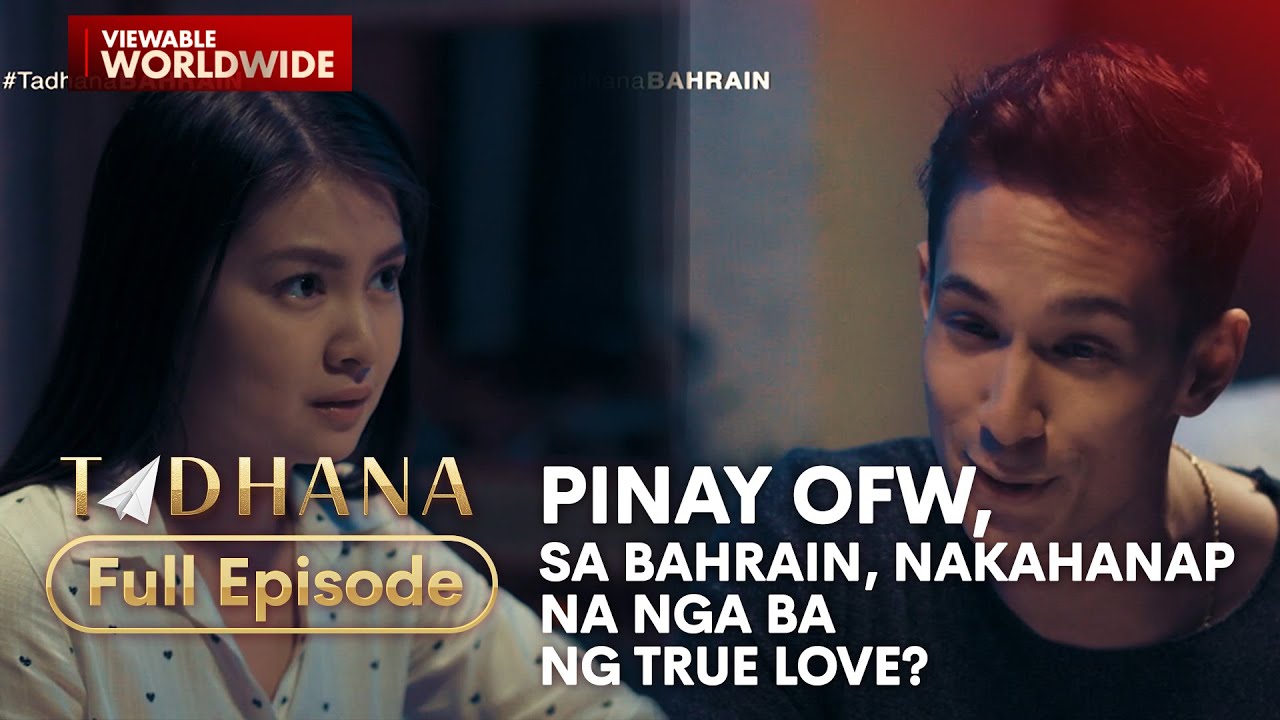 Pinay OFW sa Bahrain, nakahanap na nga ba ng true love? (Full Episode) | Tadhana