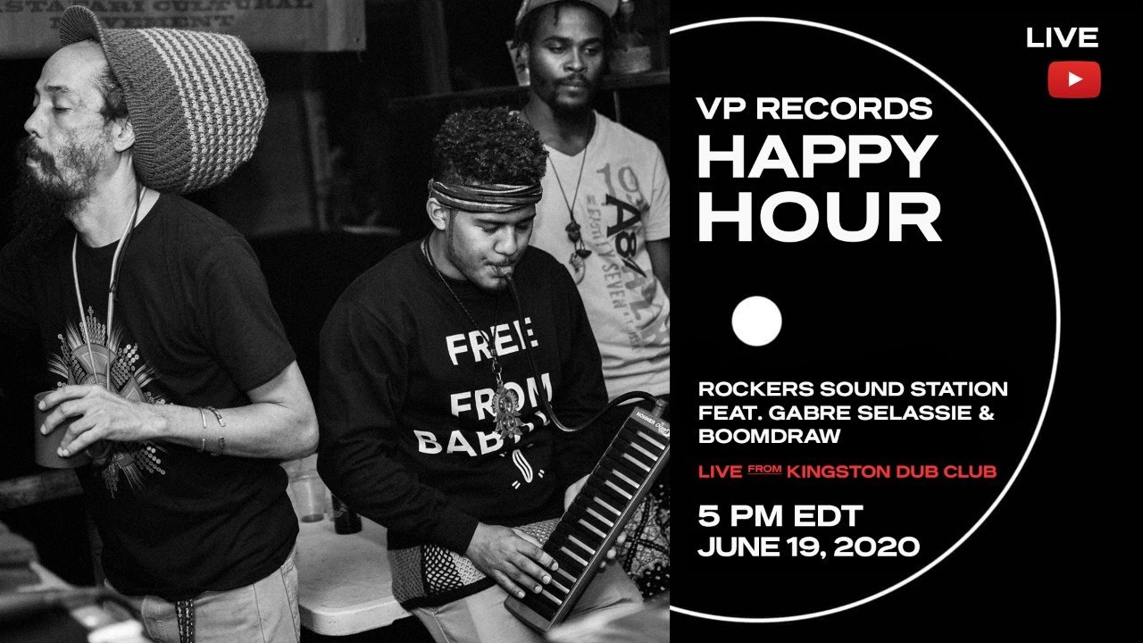 VP Records Happy Hour - Music by Rockers Sound Station feat. Gabre Selassie & BoomDraw