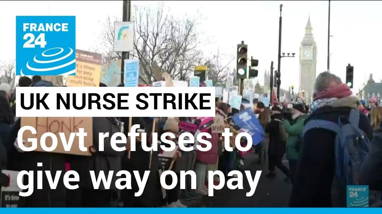 UK nurses strike : Government refuses to give way on pay &bull; FRANCE 24 English