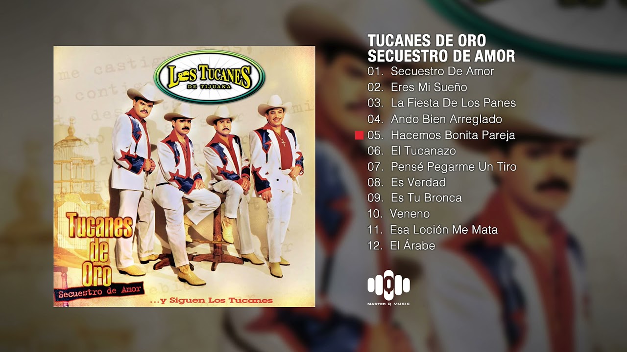 Tucanes De Oro &hellip; Secuestro De Amor (Album Completo) &ndash; Los Tucanes De Tijuana