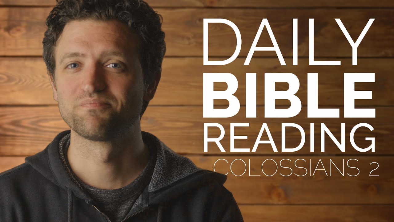 Colossians 2 - Daily Bible Reading