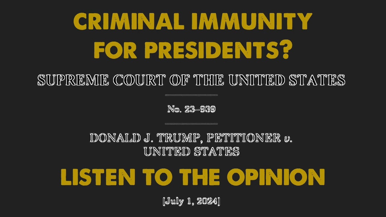 E2: Trump v. United States | Criminal Immunity for U.S. Presidents