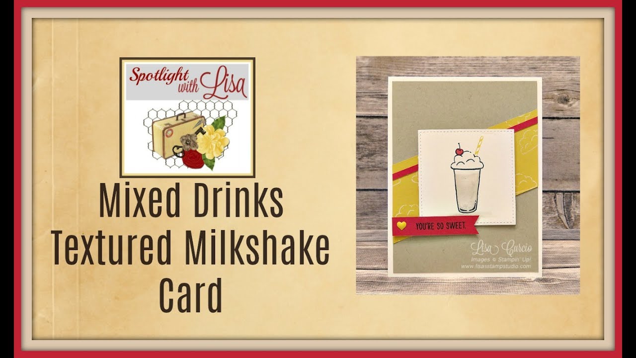 Spotlight with Lisa - Mixed Drinks Textured Milkshake Card