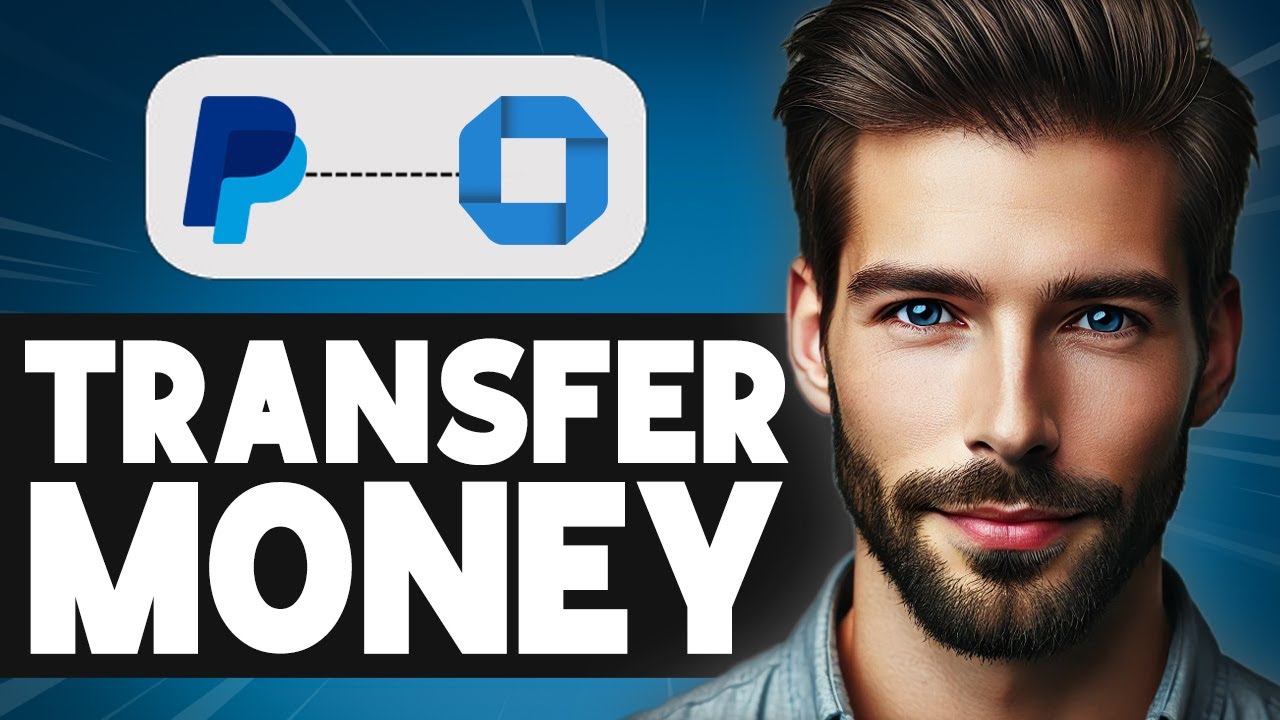 How to Transfer Money from PayPal to Chase Bank - Easy Guide