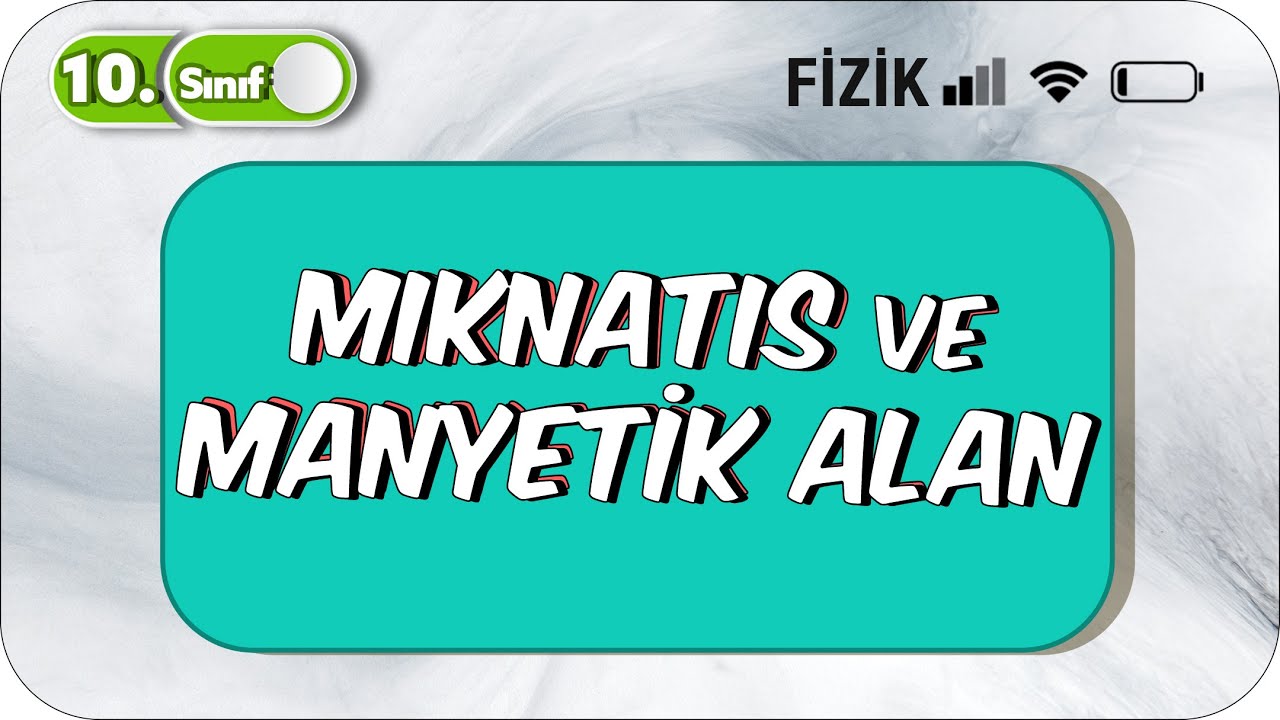10.Sınıf Fizik Mıknatıs ve Manyetik Alan | Taktikli Soru Çözümü #2023