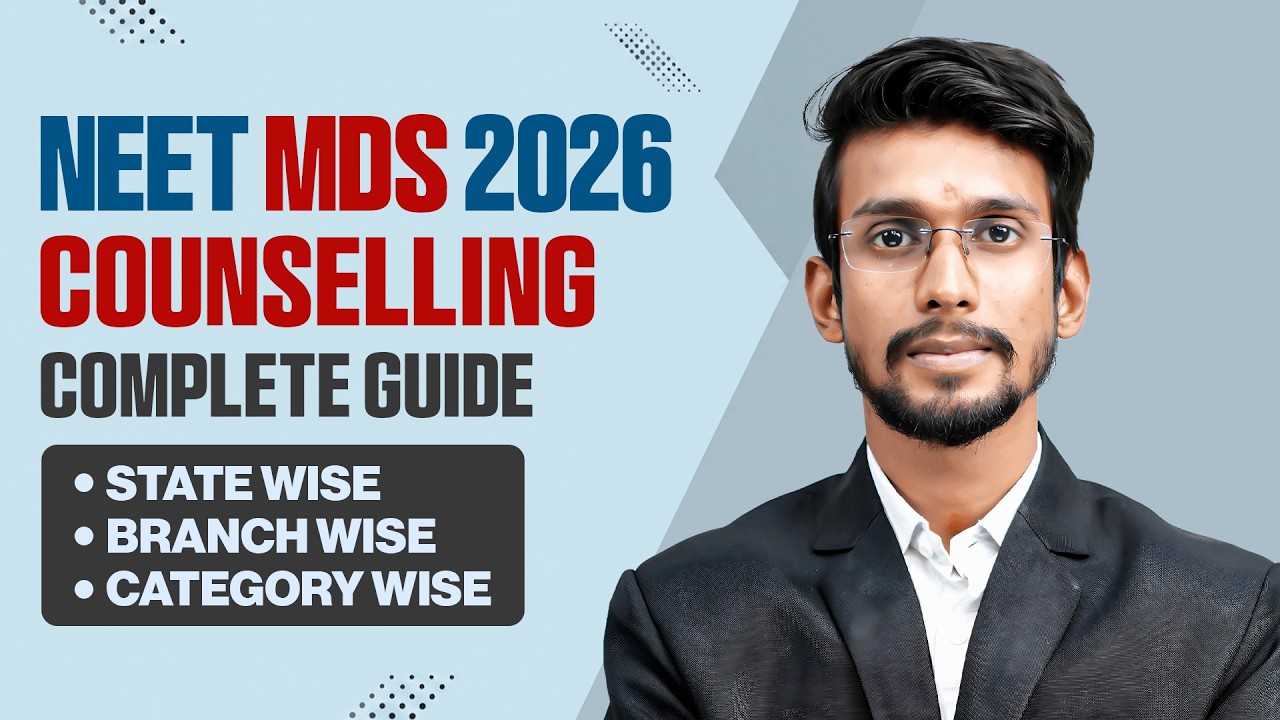 NEET MDS 2026 Counselling Complete Guide | State-wise, Branch-wise & Category-wise Analysis