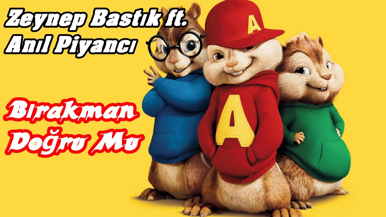 Bırakman Doğru Mu? - Zeynep Bastık ft  Anıl Piyancı [Alvin ve Sincaplar]