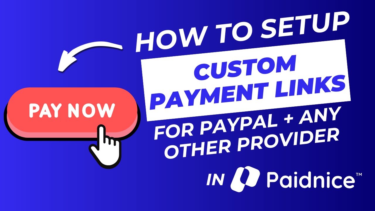 How to Setup Custom Payment Links in Paidnice