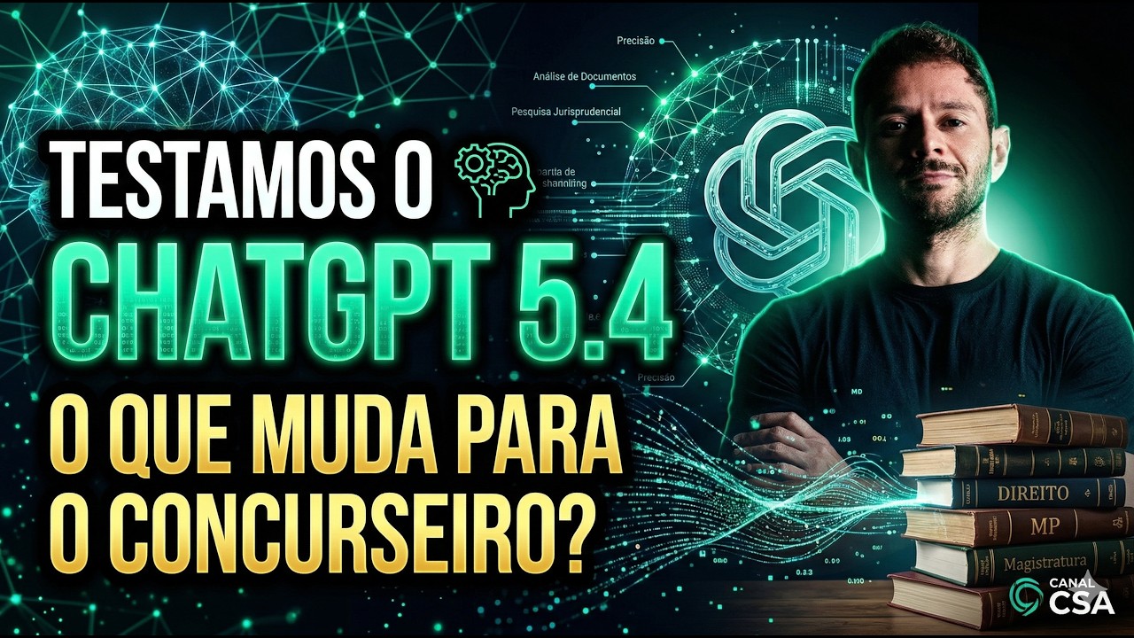 Testamos o ChatGPT 5.4: O que muda para o Concurseiro?