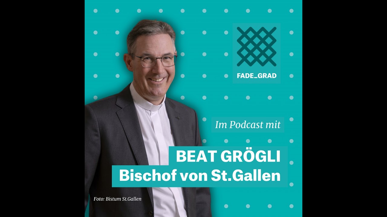 Beat Grögli - Bischof von St. Gallen (Teil 2)