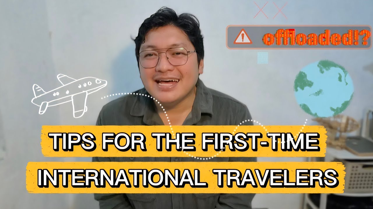 OFFLOADED?! Tips for First-Time International Travelers #traveltips 